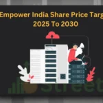 Empower India Share Price Target 2025 To 2030