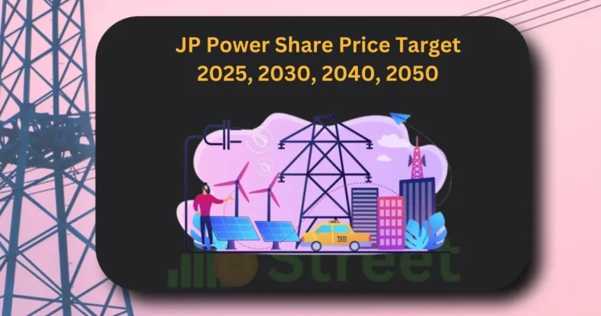 JP Power Share Price Target 2025, 2030, 2040, 2050 JPPOWER