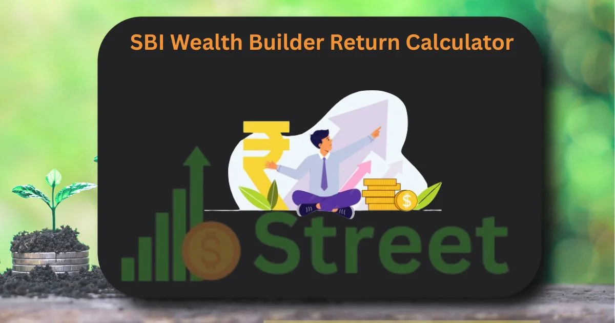 SBI Wealth Builder Return Calculator