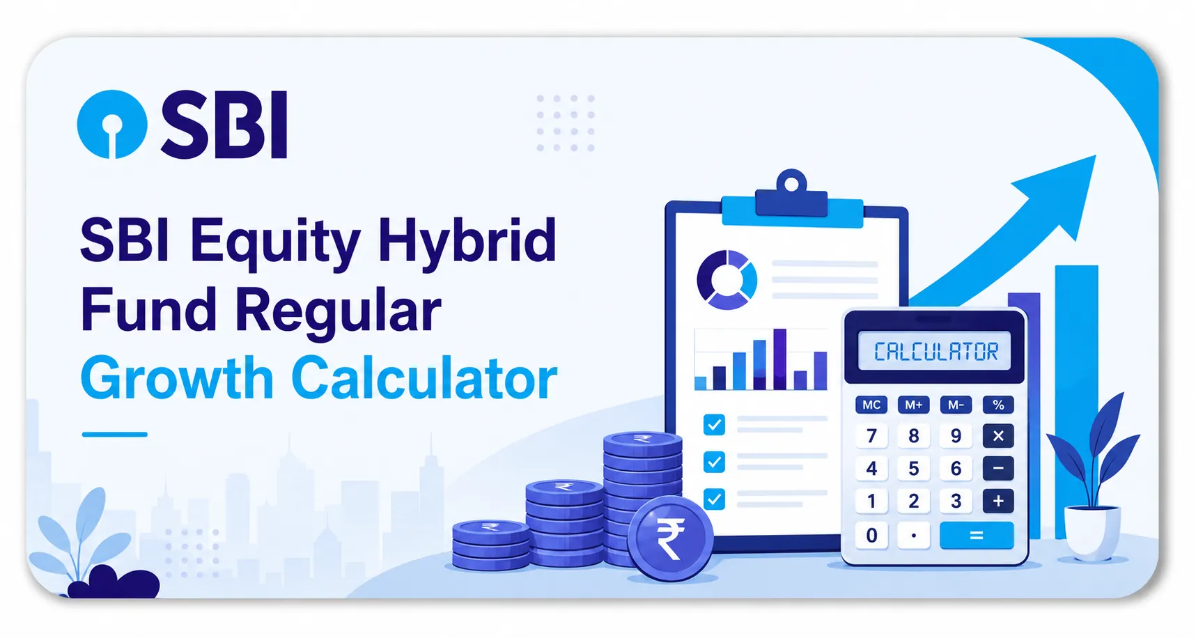 SBI Equity Hybrid Fund Regular Growth Calculator